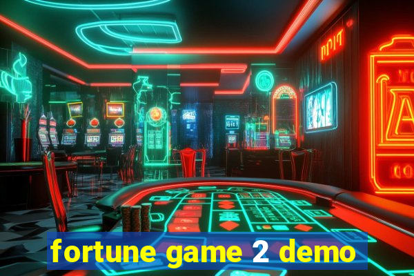 fortune game 2 demo